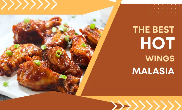 Hot Wings Malaysia Menu Prices Updated 2023