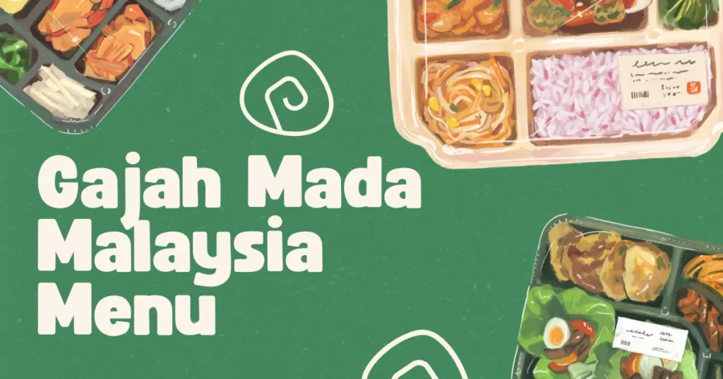 Gajah Mada Malaysia Menu Prices Updated 2024