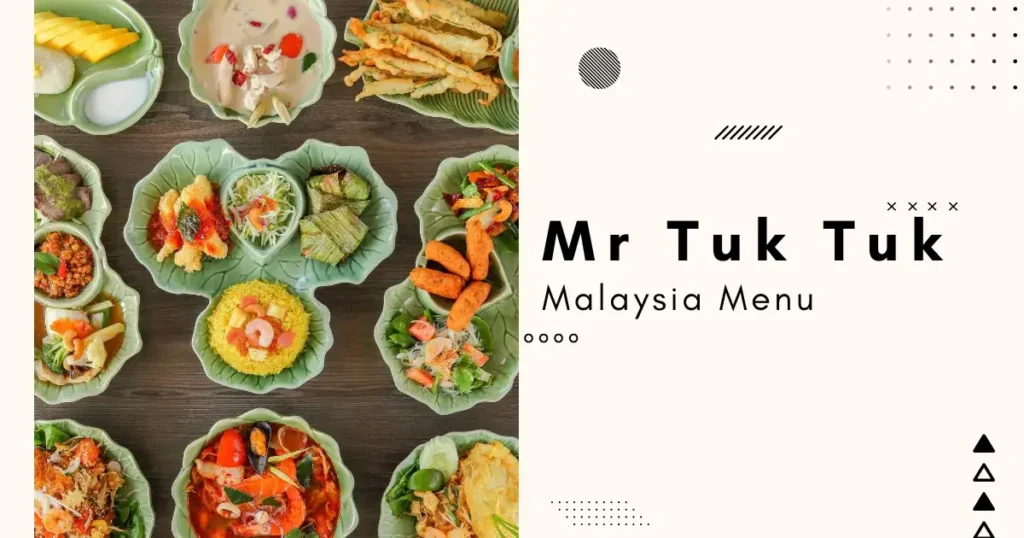 Mr.Tuk Tuk Menu Malaysia Prices Updated 2024